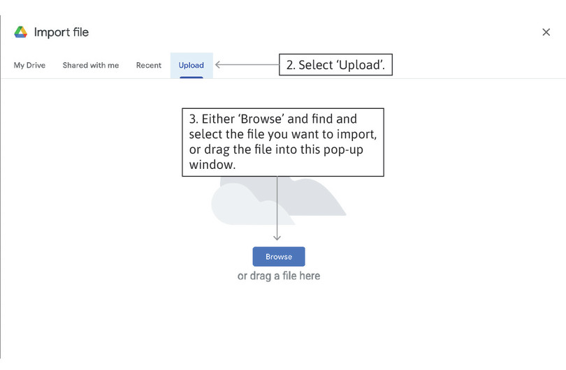 Find the file on your computer
: In the pop-up window that appears, select ‘Upload’. You can either select ‘Browse’ and find the file on your computer, or drag the file into the pop-up window.

